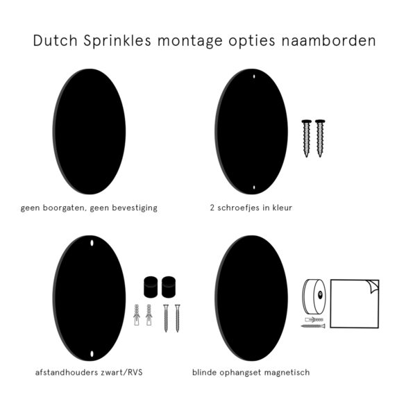 Dit zin de montage opties voor naamborden van Dutch Sprinkles